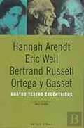 Ler Quatro Textos Excentricos, do autor Hannah Arendt / Eric Weil / Bertrand Russell
