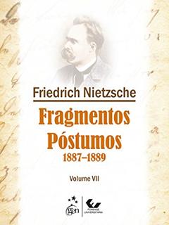 Fragmentos Póstumos - Vol. VII: 1887-1889: Volume 7, do autor Nietzsche
