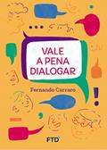 Ler Vale a Pena Dialogar, do autor Fernando Carraro Ler Vale a Pena Dialogar, do autor Fernando Carraro