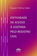 Ler Efetividade de Acesso à Legítima Pelo Registro Civil, do autor Raquel Helena Valesi Ler Efetividade de Acesso à Legítima Pelo Registro Civil, do autor Raquel Helena Valesi