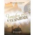 Ler Unidos Pela Eternidade, do autor Rita Ramos Cordeiro