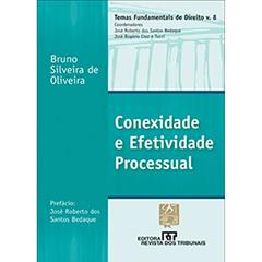 Conexidade e Efetividade Processual, do autor Bruno Silveira de Oliveira