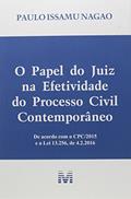 Ler O papel do juiz na efetividade do processo civil contemporâneo - 1 ed./2016, do autor Paulo Issamu Nagao