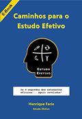 Ler Caminhos para o Estudo Efetivo: Os 4 segredos dos estudantes eficazes agora revelados!, do autor Henrique Faria Ler Caminhos para o Estudo Efetivo: Os 4 segredos dos estudantes eficazes agora revelados!, do autor Henrique Faria