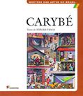 Ler Carybé, do autor Myriam Fraga Ler Carybé, do autor Myriam Fraga