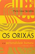 Ler Os Orixas e a Personalidade Humana, do autor Mario C. Barcellos
