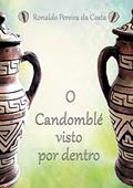 Ler O Candomblé Visto Por Dentro, do autor Ronaldo Pereira Da Costa Ler O Candomblé Visto Por Dentro, do autor Ronaldo Pereira Da Costa