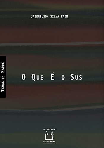 Ler O que é o SUS, do autor Jairnilson Paim