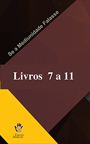 Ler Box - Livros 7 a 11 - Se a Mediunidade Falasse, do autor Grupo Marcos Ler Box - Livros 7 a 11 - Se a Mediunidade Falasse, do autor Grupo Marcos