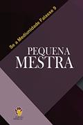 Ler Pequena Mestra (Se a Mediunidade Falasse Livro 9), do autor Grupo Marcos