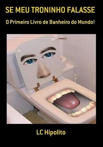 Ler Se Meu Troninho Falasse, do autor Lc Hipolito