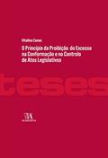 Ler O Princípio da Proibição do Excesso na Conformação e no Controlo de Atos Legislativos, do autor Vitalino Canas
