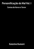 Ler Personificacao do Mal Vol. I, do autor Katerine Dumont Ler Personificacao do Mal Vol. I, do autor Katerine Dumont