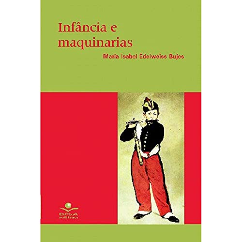 Ler Infâncias e maquinarias, do autor Maria Isabel Edelweiss Bujes Ler Infâncias e maquinarias, do autor Maria Isabel Edelweiss Bujes
