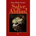 Ler Salve as almas!, do autor Edna Mitiko Ler Salve as almas!, do autor Edna Mitiko