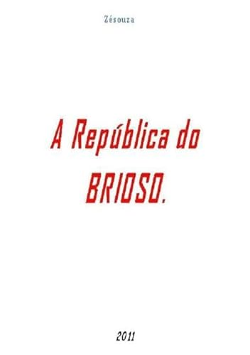 Ler A Republica do Brioso, do autor Zésouza
