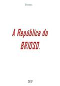 Ler A Republica do Brioso, do autor Zésouza Ler A Republica do Brioso, do autor Zésouza