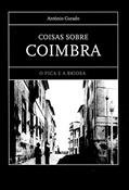 Ler Coisas Sobre Coimbra: o Pica e a Briosa, do autor António Curado Ler Coisas Sobre Coimbra: o Pica e a Briosa, do autor António Curado