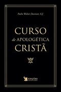 Ler Curso de Apologética Cristã, do autor S.j. Padre Walter Devivier