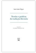 Ler Teorias e Práticas da Tradução Literária, do autor Inés Oseki Dépré Ler Teorias e Práticas da Tradução Literária, do autor Inés Oseki Dépré