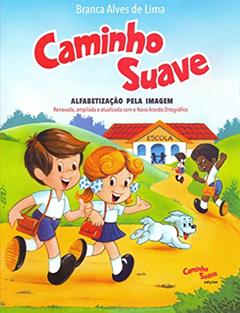 Cartilha Caminho Suave: Alfabetização pela Imagem, do autor Branca Alves de Lima