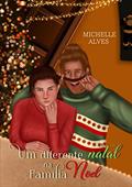 Ler Um diferente Natal na família Noel, do autor Michelle Alves
