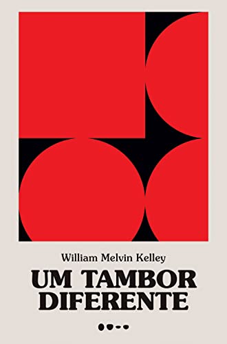 Ler Um tambor diferente, do autor William Melvin Kelley Ler Um tambor diferente, do autor William Melvin Kelley