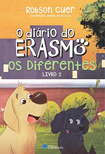 Ler O Diário do Erasmo - Os Diferentes, do autor Robaon Cuer