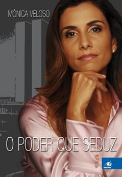 O Poder que Seduz, do autor Veloso Monica