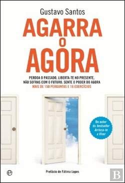 Ler Agarra o Agora, do autor Gustavo Santos