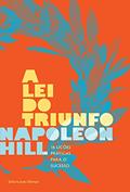 Ler A lei do triunfo, do autor Napoleon Hill