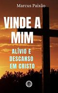 Ler Vinde a Mim, do autor Marcus Paixão
