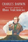 Ler Observações geológicas em Ilhas Vulcânicas, do autor Charles Darwin