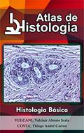 Ler Atlas de Histologia: histologia básica, do autor Valcinir Vulcani; Thiago Costa Ler Atlas de Histologia: histologia básica, do autor Valcinir Vulcani; Thiago Costa