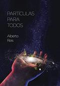 Ler Partículas para todos, do autor Alberto Corrêa dos Reis