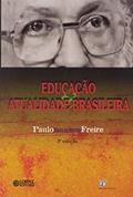 Ler Educação e atualidade brasileira, do autor Paulo Freire