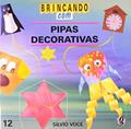 Ler Brincando com Pipas Decorativas, do autor Silvio Voce