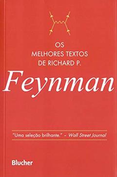 Os Melhores Textos de Richard P. Feynman, do autor Richard P. Feynman