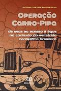 Ler Operação carro-pipa: da seca ao acesso à água no contexto do semiárido nordestino brasileiro, do autor Antonio Luis dos Santos Filho Ler Operação carro-pipa: da seca ao acesso à água no contexto do semiárido nordestino brasileiro, do autor Antonio Luis dos Santos Filho