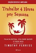 Ler Trabalhe 4 horas por semana: Edição revista e ampliada - 2ª Edição, do autor Timothy Ferriss Ler Trabalhe 4 horas por semana: Edição revista e ampliada - 2ª Edição, do autor Timothy Ferriss