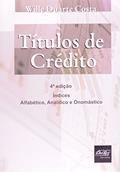Ler Títulos de Crédito. Índices, Alfabético, Analítico e Onomástico, do autor Wille Duarte Costa Ler Títulos de Crédito. Índices, Alfabético, Analítico e Onomástico, do autor Wille Duarte Costa