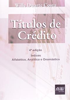 Títulos de Crédito. Índices, Alfabético, Analítico e Onomástico, do autor Wille Duarte Costa