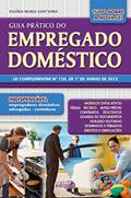 Ler Guia prático do empregado doméstico: Lei complementar nº 150, de 1º de junho de 2015, do autor Valeria Maria Sant'anna