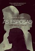 Ler As esposas, do autor Tarryn Fisher