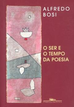 O ser e o tempo da poesia, do autor Alfredo Bosi