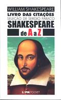 Ler Shakespeare de a a z - Livro das Citações, do autor William Shakespeare Ler Shakespeare de a a z - Livro das Citações, do autor William Shakespeare