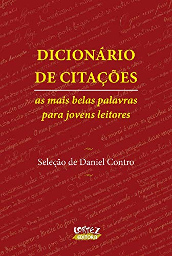 Ler Dicionário de citações: As mais belas palavras para jovens leitores, do autor Daniel Belluci Contro Ler Dicionário de citações: As mais belas palavras para jovens leitores, do autor Daniel Belluci Contro