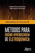 Ler Vídeo/Software em Powerpoint®: Métodos Para Ensino-Aprendizagem de Eletroquímica, do autor Adalberto Gomes de Miranda; Adailza Aparício de Miranda Ler Vídeo/Software em Powerpoint®: Métodos Para Ensino-Aprendizagem de Eletroquímica, do autor Adalberto Gomes de Miranda; Adailza Aparício de Miranda