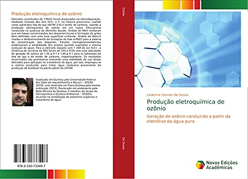 Ler Produção eletroquímica de ozônio: Geração de ozônio conduzido a partir da eletrólise da água pura, do autor Lindomar Gomes De Sousa