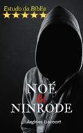 Ler NOÉ E NINRODE, do autor Andries Lievaart